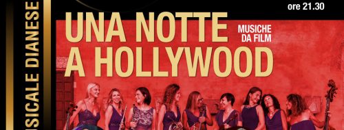 Estate Musicale Dianese_Una notte a Hollywood Estate Musicale Dianese_Una notte a Hollywood